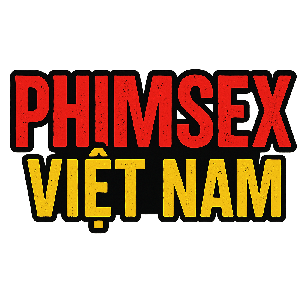 phim sex việt nam